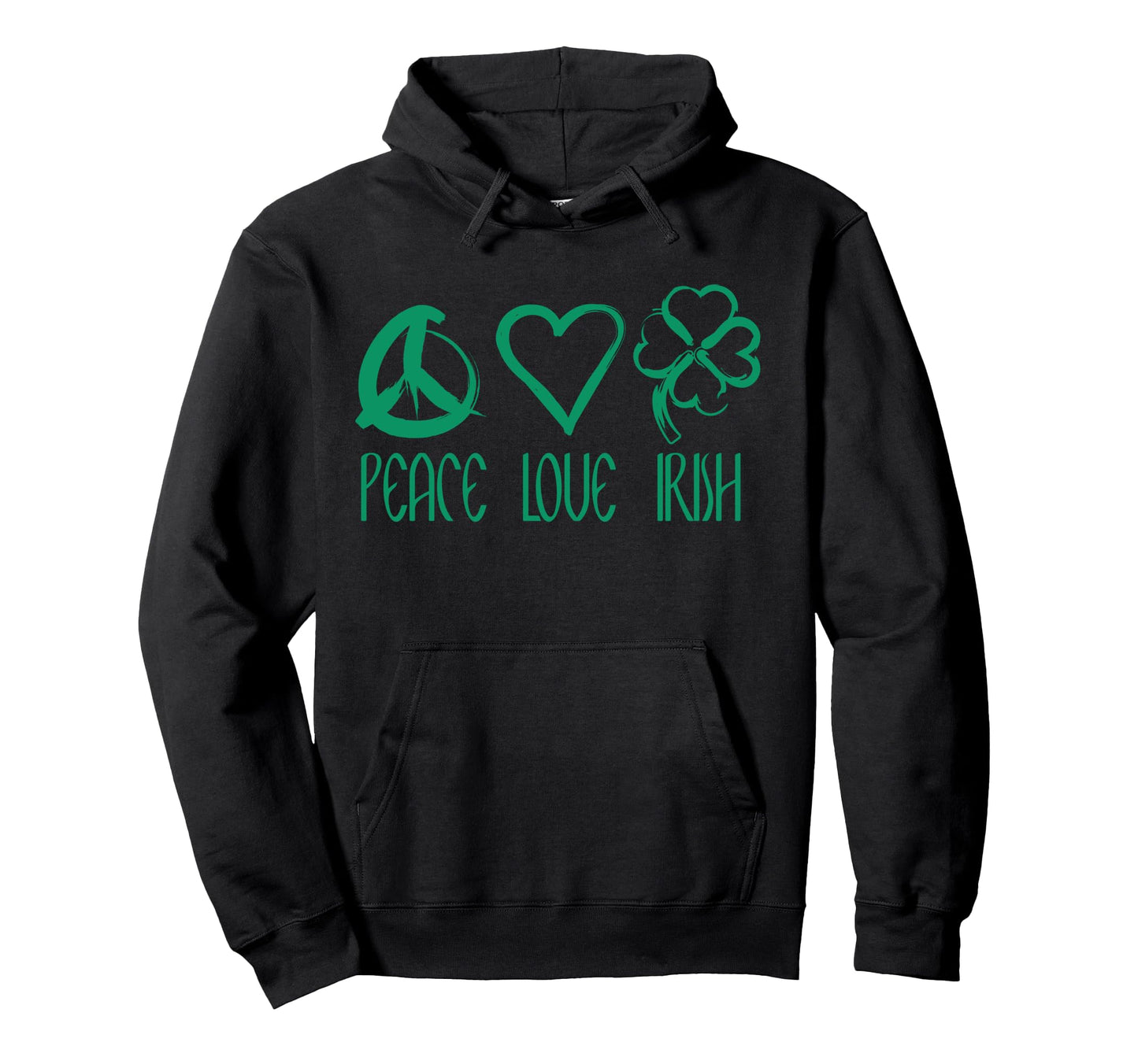 Peace Love Irish St Patricks Day Hoodie - Novelty Apparel Unisex - T-Shirt, Sweatshirt, Hoodie