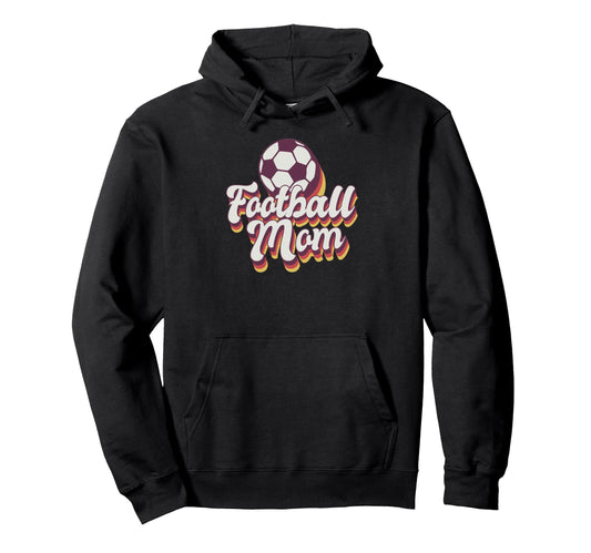 Football Mom Soccer Game Day Gift Hoodie - Fun Novelty Design Men Women - T-Shirt, Sweatshirt, Hoodie