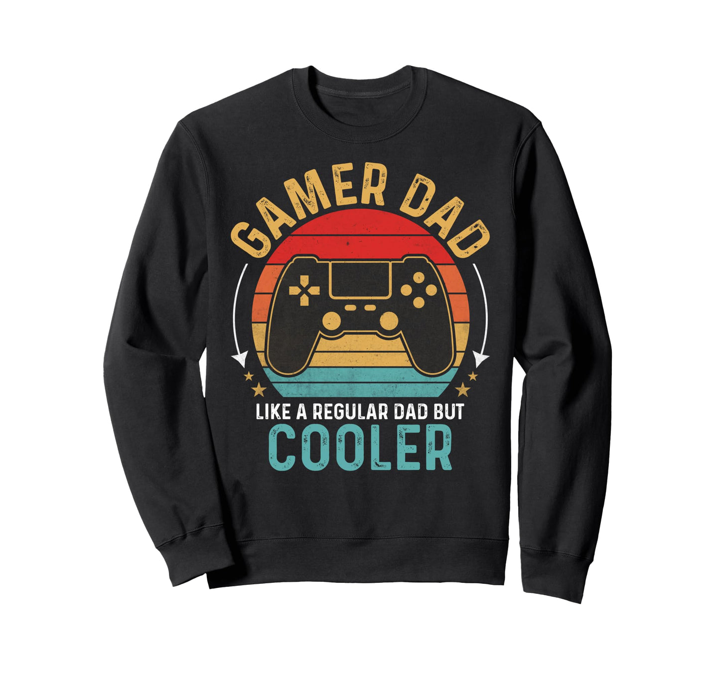 Gamer Dad Funny Gaming Fathers Day Sweatshirt - Trendy Graphic Unisex - T-Shirt, Sweatshirt, Hoodie