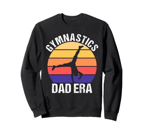 Gymnastics Dad Era Game Day Sweatshirt - Casual Everyday Wear for Adults - T-Shirt, Sweatshirt, Hoodie