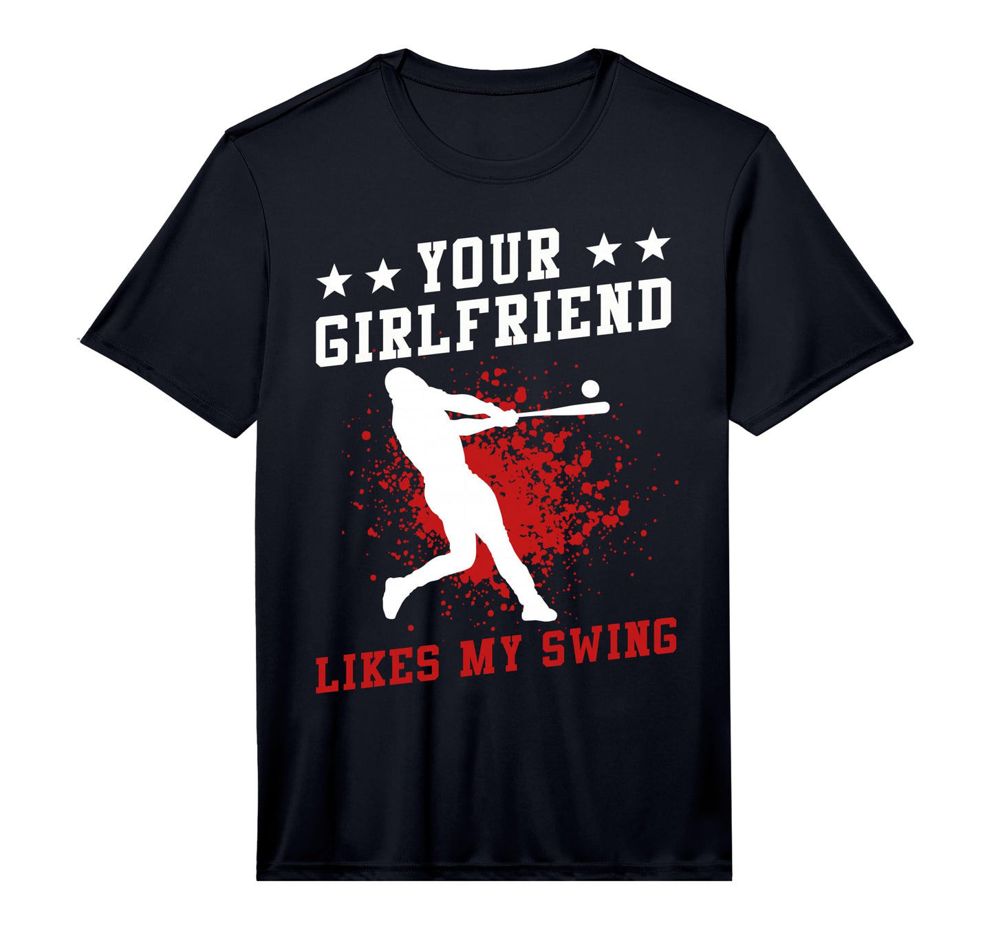 Your Girlfriend Likes My Swing Funny T-Shirt - Graphic Print Unisex - T-Shirt, Sweatshirt, Hoodie