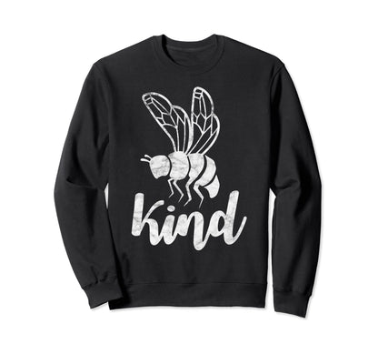 Always Bee Kind Spread Peace Love Sweatshirt - Novelty Apparel Men Women - T-Shirt, Sweatshirt, Hoodie