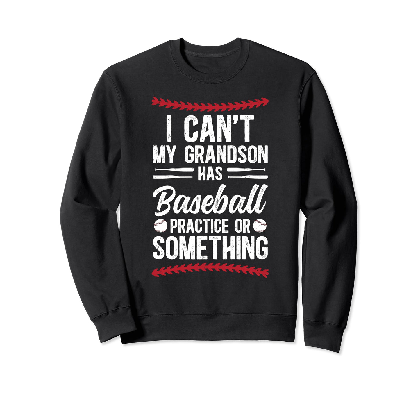 My Grandson Has Baseball Grandpa Sweatshirt - Casual Everyday Wear Unisex - T-Shirt, Sweatshirt, Hoodie