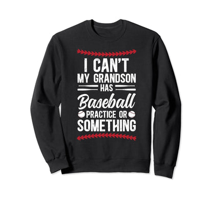 My Grandson Has Baseball Grandpa Sweatshirt - Casual Everyday Wear Unisex - T-Shirt, Sweatshirt, Hoodie