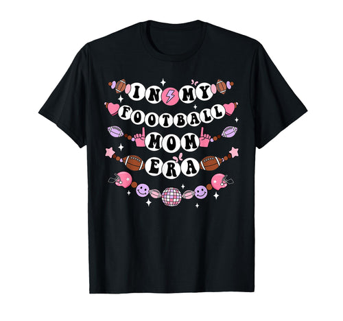 My Football Mom Era Game Day Groovy T-Shirt - Novelty Apparel Unisex - T-Shirt, Sweatshirt, Hoodie