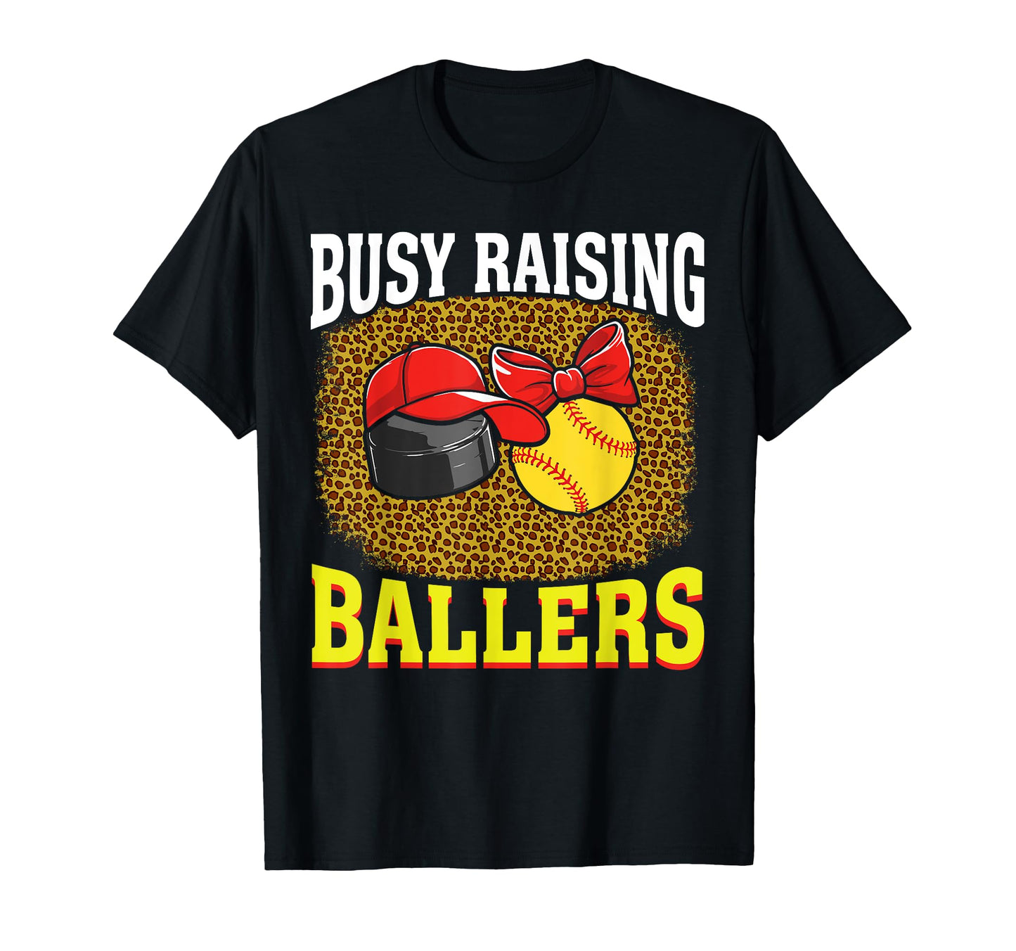 Busy Raising Ballers Hockey Softball T-Shirt - Unique Graphic Men Women - T-Shirt, Sweatshirt, Hoodie