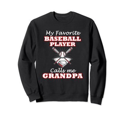My Favorite Baseball Player Calls Sweatshirt - Casual Everyday Wear Unisex - T-Shirt, Sweatshirt, Hoodie