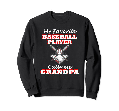 My Favorite Baseball Player Calls Sweatshirt - Casual Everyday Wear Unisex - T-Shirt, Sweatshirt, Hoodie