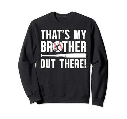Thats My Brother Baseball Brother Sweatshirt - Minimalist Print for Adults - T-Shirt, Sweatshirt, Hoodie