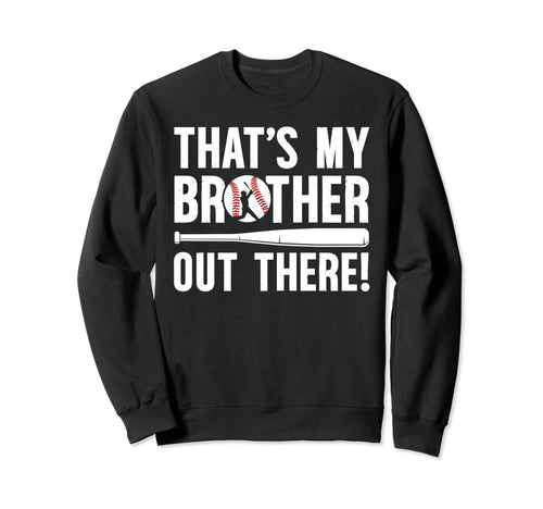 Thats My Brother Baseball Brother Sweatshirt - Minimalist Print for Adults - T-Shirt, Sweatshirt, Hoodie
