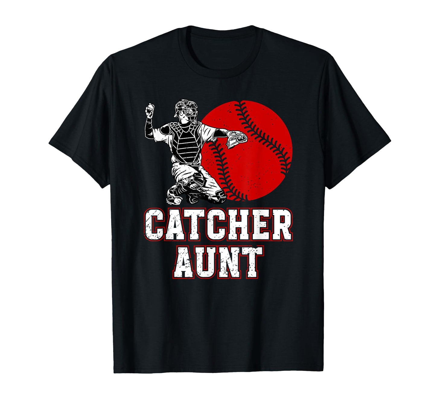 Baseball Catcher Aunt Baseball Catcher T-Shirt - Trendy Graphic Men Women - T-Shirt, Sweatshirt, Hoodie