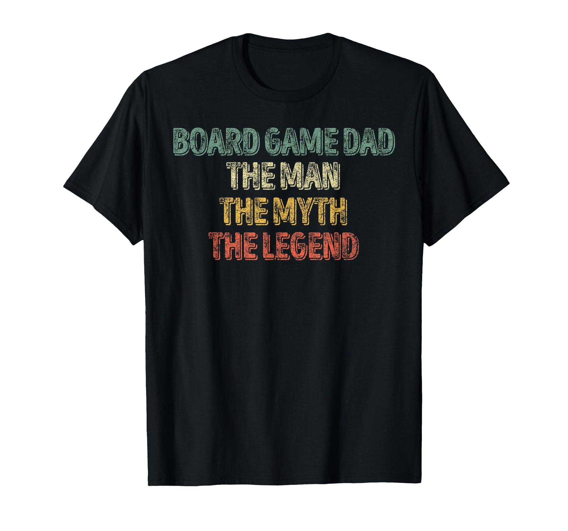 Board Game Dad Myth Legend T-Shirt - Novelty Apparel for Adults - T-Shirt, Sweatshirt, Hoodie