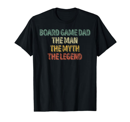 Board Game Dad Myth Legend T-Shirt - Novelty Apparel for Adults - T-Shirt, Sweatshirt, Hoodie