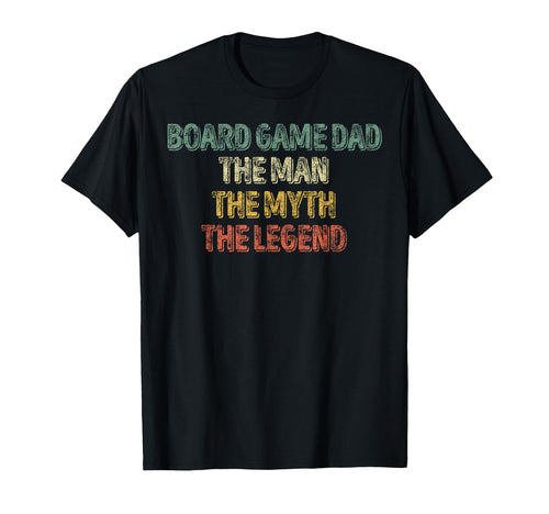Board Game Dad Myth Legend T-Shirt - Novelty Apparel for Adults - T-Shirt, Sweatshirt, Hoodie