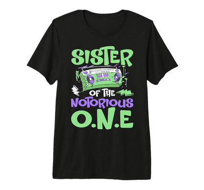 Old School Funny Hip Hop Sister Notorious T-Shirt - Graphic Print Unisex - T-Shirt, Sweatshirt, Hoodie
