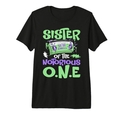Old School Funny Hip Hop Sister Notorious T-Shirt - Graphic Print Unisex - T-Shirt, Sweatshirt, Hoodie