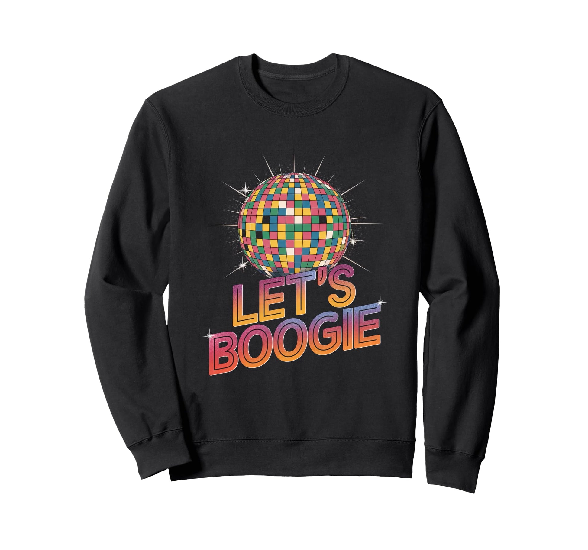 Disco Ball Lets Boogie Fever Sweatshirt - Streetwear Style Men Women - T-Shirt, Sweatshirt, Hoodie