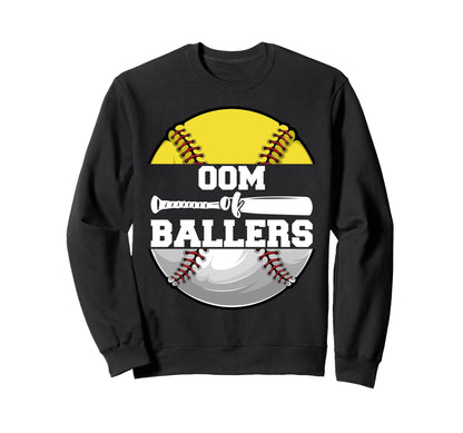Oom Ballers Funny Softball Baseball Sweatshirt - Unique Graphic Men Women - T-Shirt, Sweatshirt, Hoodie