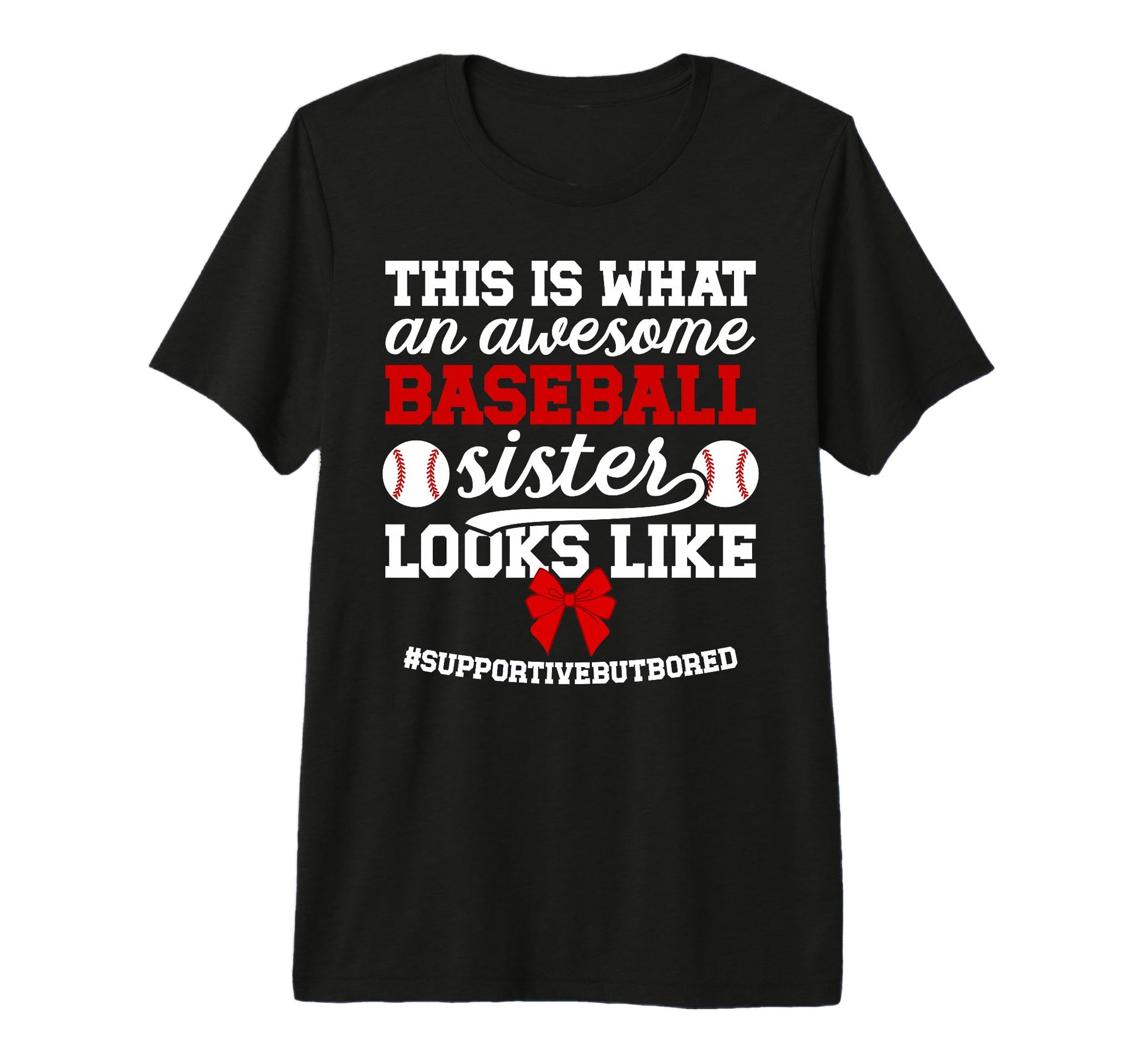 Awesome Baseball Sister Baseball T-Shirt - Fun Novelty Design for Adults - T-Shirt, Sweatshirt, Hoodie