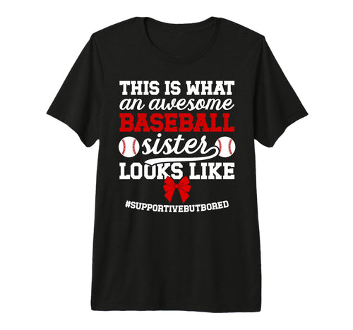 Awesome Baseball Sister Baseball T-Shirt - Fun Novelty Design for Adults - T-Shirt, Sweatshirt, Hoodie