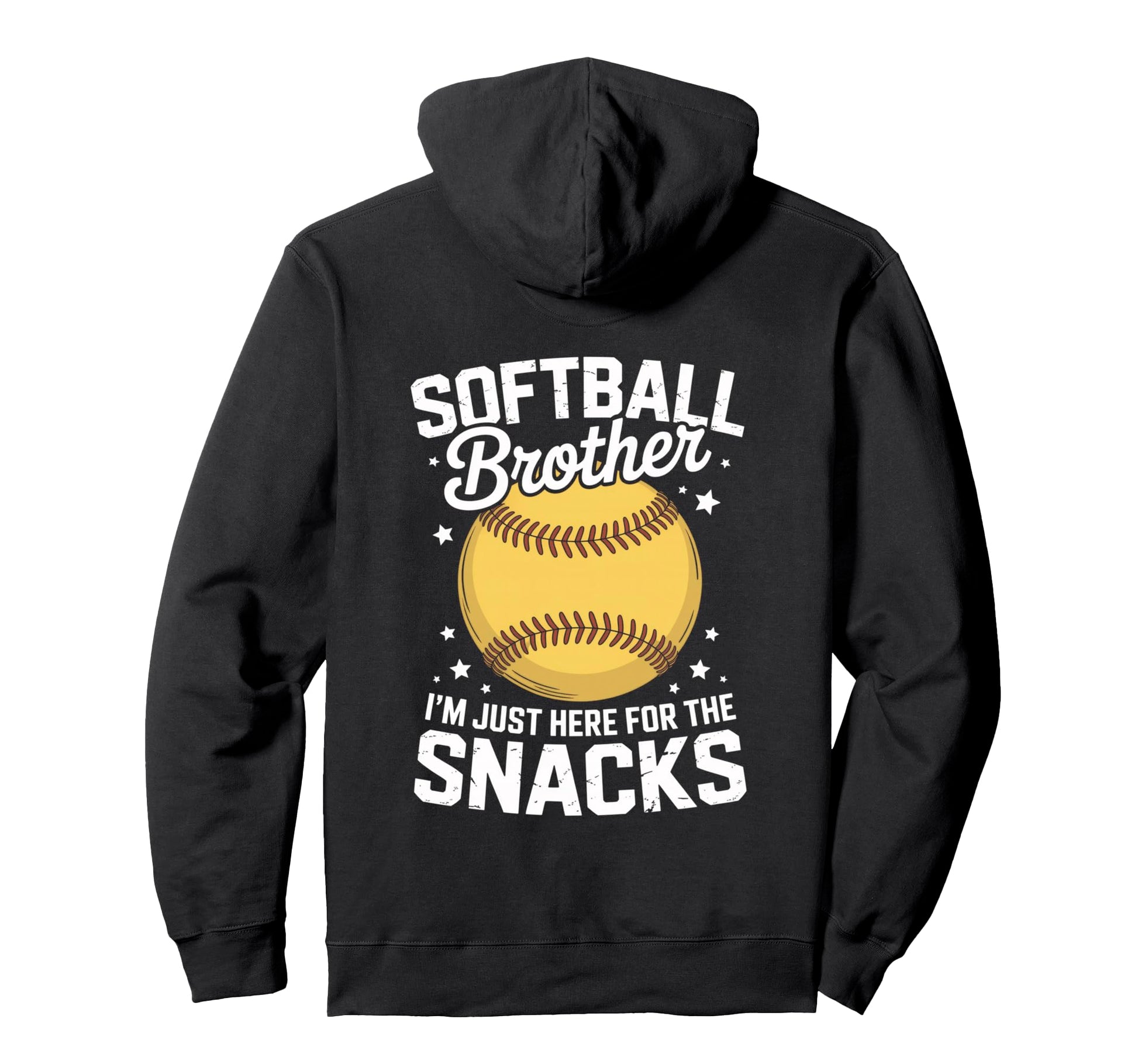 Softball Brother Just Here Snacks Funny Hoodie - Unique Graphic for Adults - T-Shirt, Sweatshirt, Hoodie