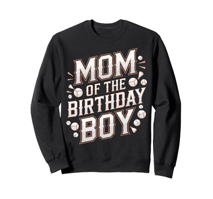 Mom Birthday Baseball Birthday Mom Sweatshirt - Graphic Print Unisex - T-Shirt, Sweatshirt, Hoodie