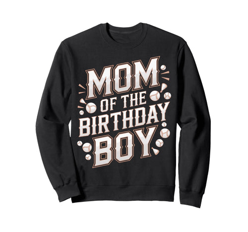 Mom Birthday Baseball Birthday Mom Sweatshirt - Graphic Print Unisex - T-Shirt, Sweatshirt, Hoodie