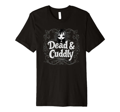 Mens Dead And Cuddly Gothic Alt T-Shirt - Streetwear Style for Adults - T-Shirt, Sweatshirt, Hoodie