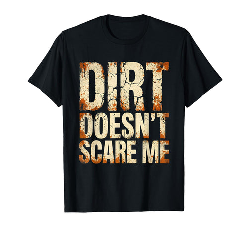 Dirt Doesnt Scare Me Baseball Mom T-Shirt - Trendy Graphic Unisex - T-Shirt, Sweatshirt, Hoodie