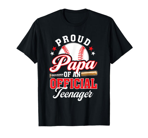Proud Papa Teenager Birthday Baseball T-Shirt - Trendy Graphic Men Women - T-Shirt, Sweatshirt, Hoodie