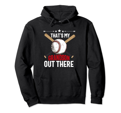 Thats My Grandson Out There Baseball Hoodie - Unique Graphic Men Women - T-Shirt, Sweatshirt, Hoodie