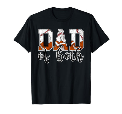 Dad Both Proud Football Baseball Dad Both T-Shirt - Custom Art Print Unisex - T-Shirt, Sweatshirt, Hoodie