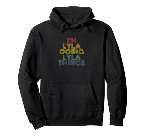 Im Lyla Doing Lyla Things Rainbow Name Hoodie - Custom Art Print for Adults - T-Shirt, Sweatshirt, Hoodie