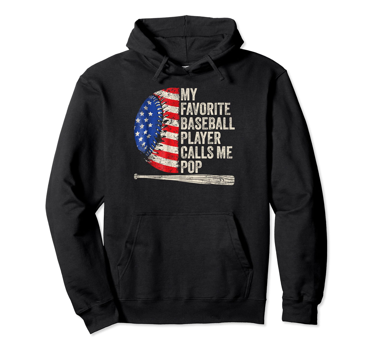 My Favorite Baseball Player Calls Me Pop Hoodie - Trendy Graphic Unisex - T-Shirt, Sweatshirt, Hoodie