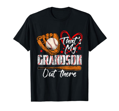 Thats My Grandson Out There Baseball T-Shirt - Fun Novelty Design Unisex - T-Shirt, Sweatshirt, Hoodie