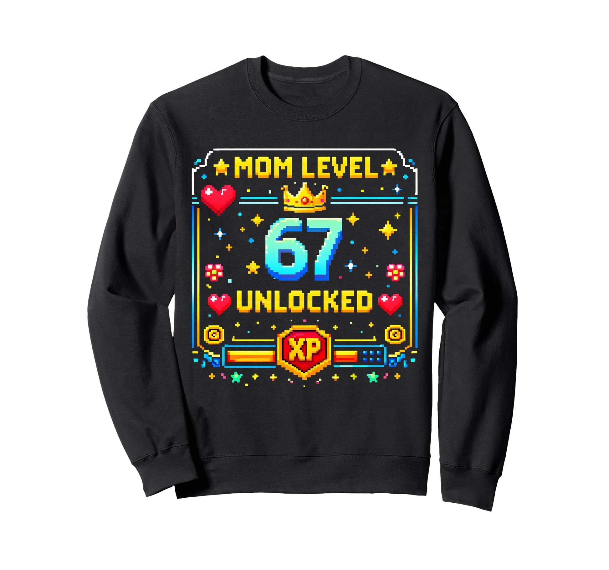 Mom Level 67 Unlocked Six Seven Sweatshirt - Graphic Print Men Women - T-Shirt, Sweatshirt, Hoodie