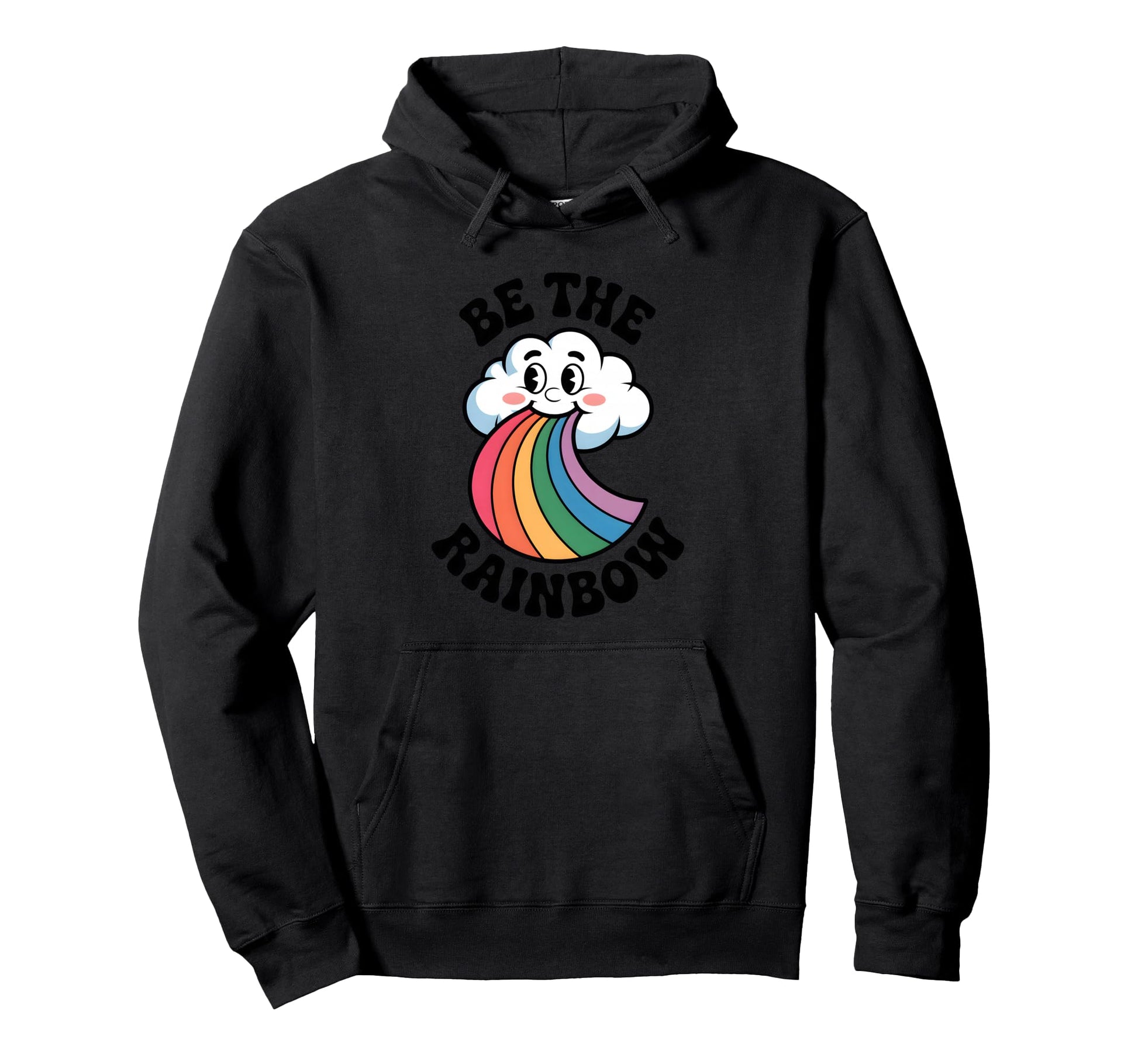 Be Rainbow Cartoon Cloud Positive Hoodie - Fun Novelty Design Men Women - T-Shirt, Sweatshirt, Hoodie