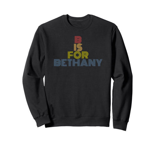 B Is Bethany Personalized Rainbow Sweatshirt - Aesthetic Graphic Men Women - T-Shirt, Sweatshirt, Hoodie