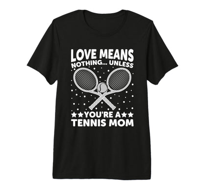 Love Means Nothing Unless You Are T-Shirt - Novelty Apparel Men Women - T-Shirt, Sweatshirt, Hoodie