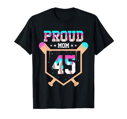 Proud Mom Baseball Player Number 45 T-Shirt - Minimalist Print Men Women - T-Shirt, Sweatshirt, Hoodie