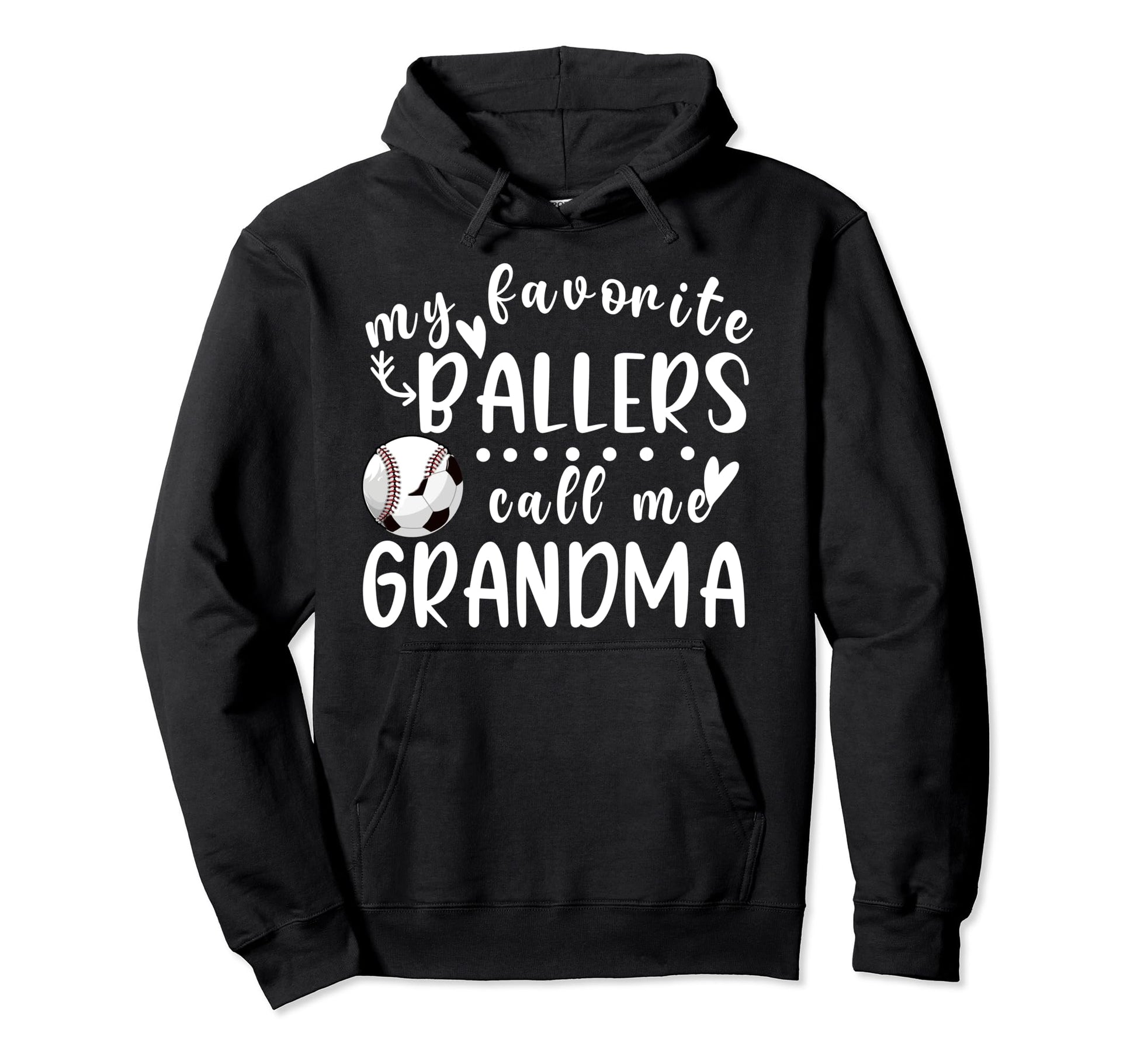 My Favorite Ballers Call Me Grandma Hoodie - Fun Novelty Design Men Women - T-Shirt, Sweatshirt, Hoodie