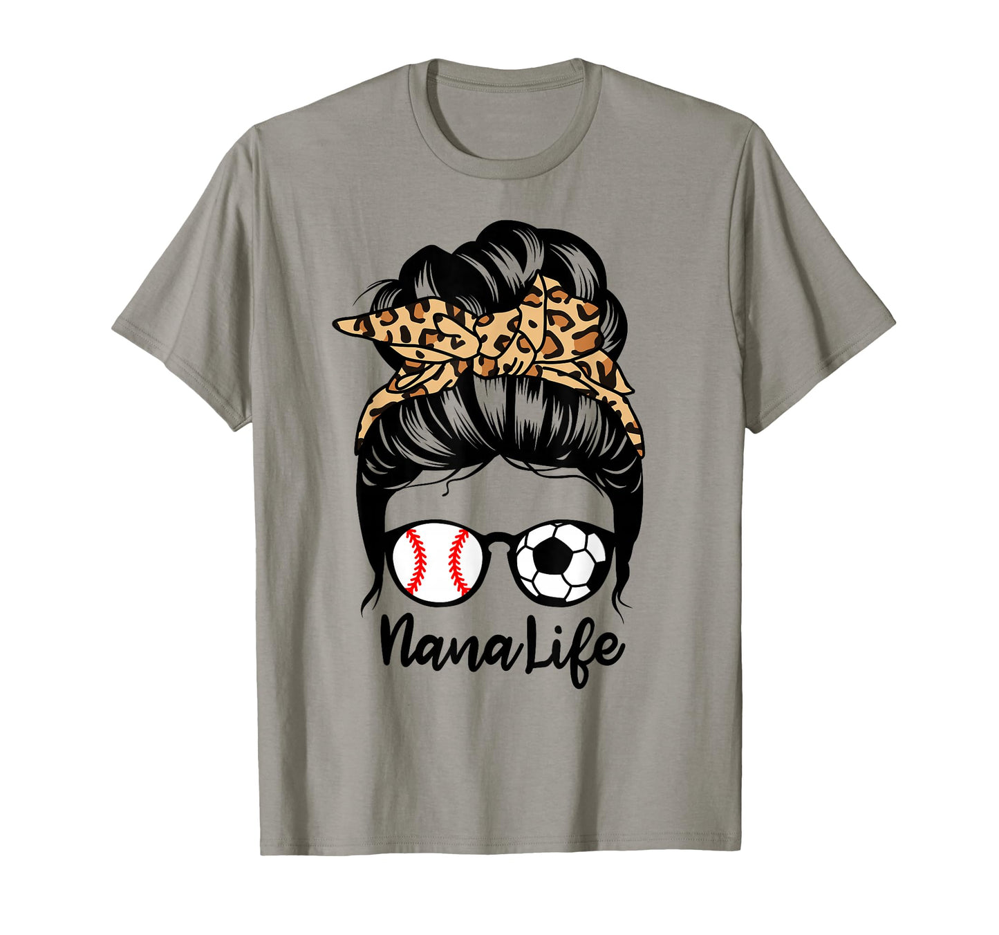 Nana Life Messy Bun Hair Funny Soccer T-Shirt - Streetwear Style Men Women - T-Shirt, Sweatshirt, Hoodie