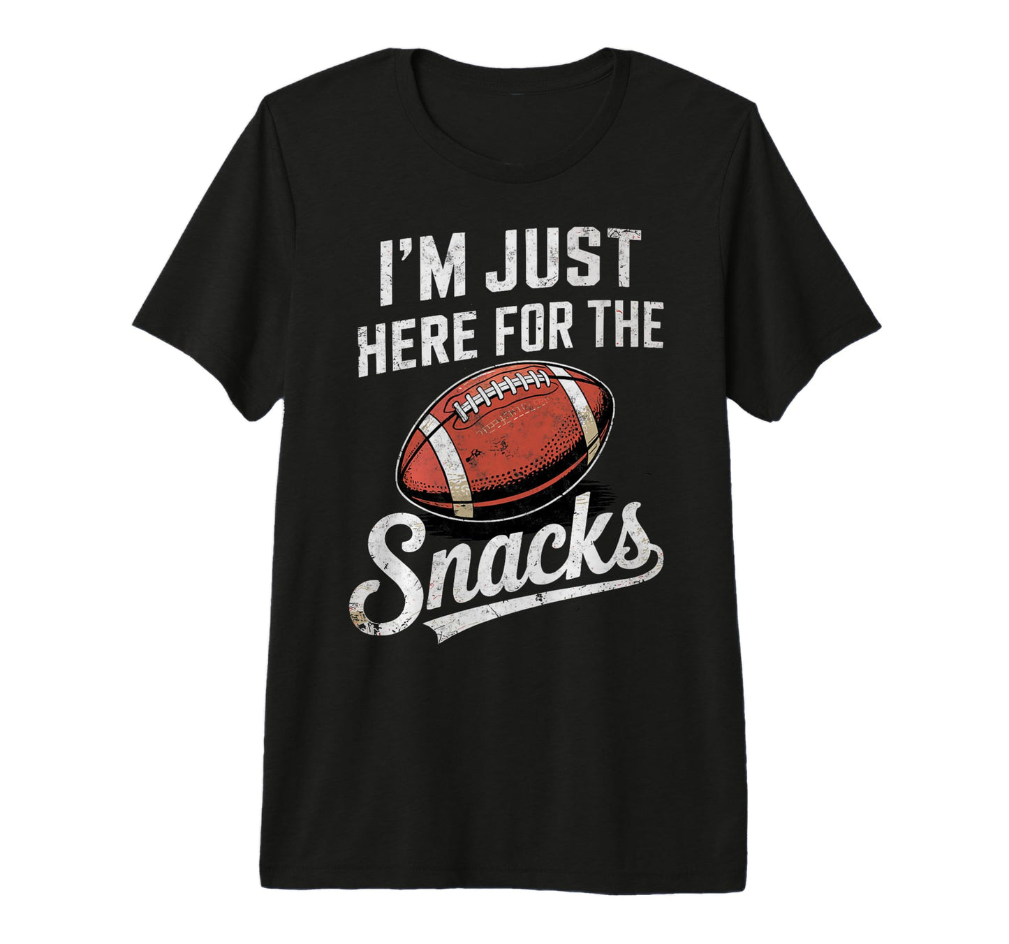 Im Just Here Snacks Funny Joke Football T-Shirt - Trendy Graphic Unisex - T-Shirt, Sweatshirt, Hoodie