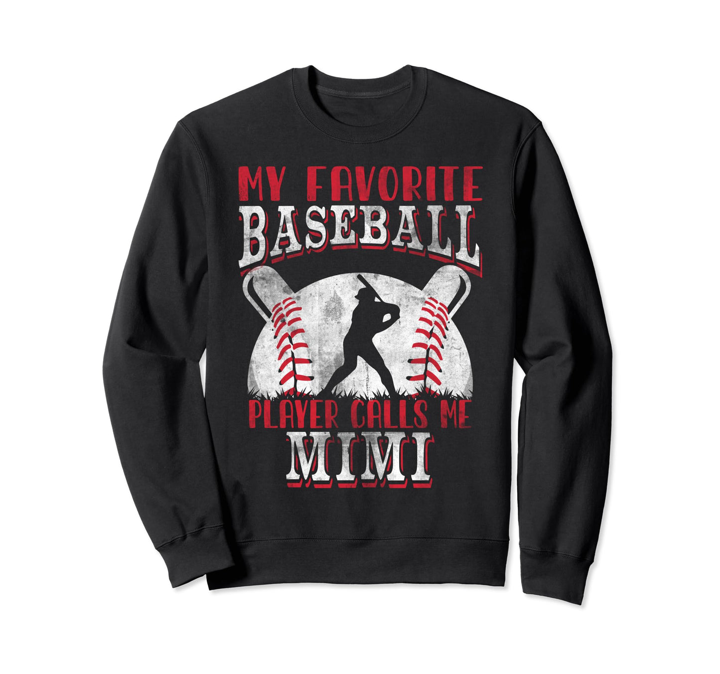 My Favorite Baseball Player Calls Me Sweatshirt - Streetwear Style Unisex - T-Shirt, Sweatshirt, Hoodie