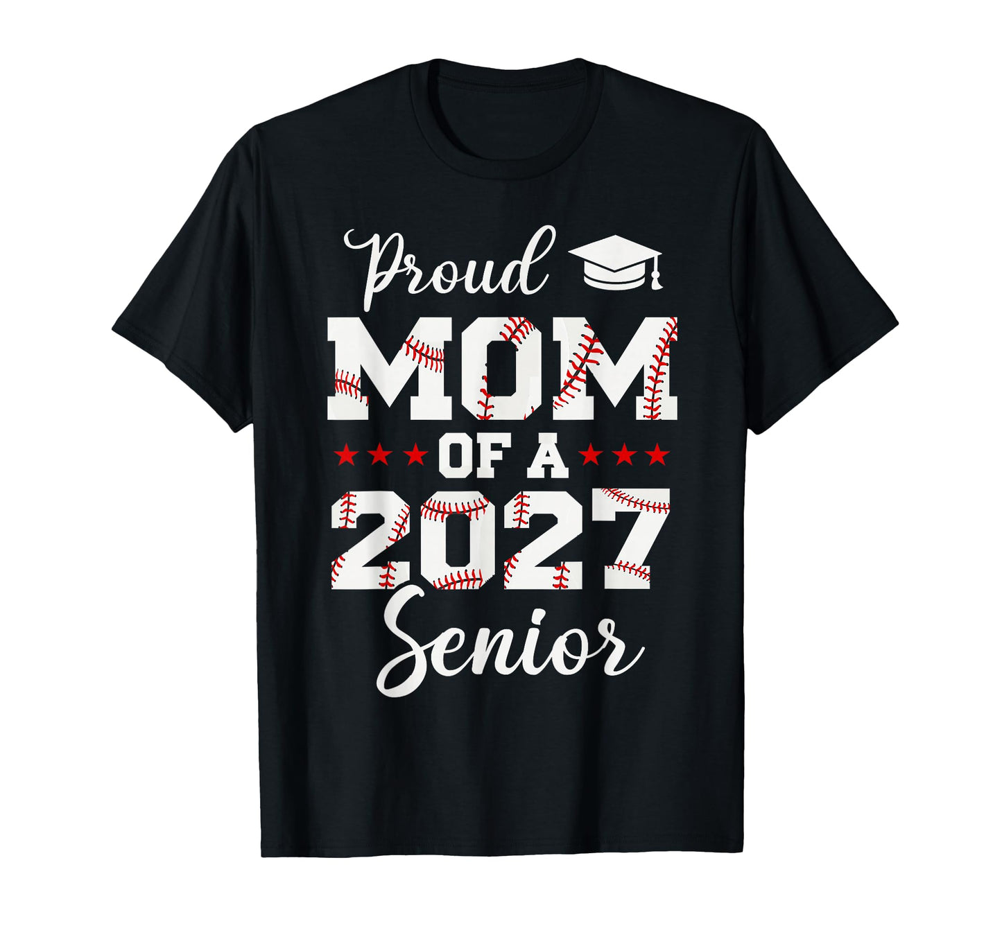 Baseball Mom Senior 2027 Proud Mom T-Shirt - Novelty Apparel for Adults - T-Shirt, Sweatshirt, Hoodie