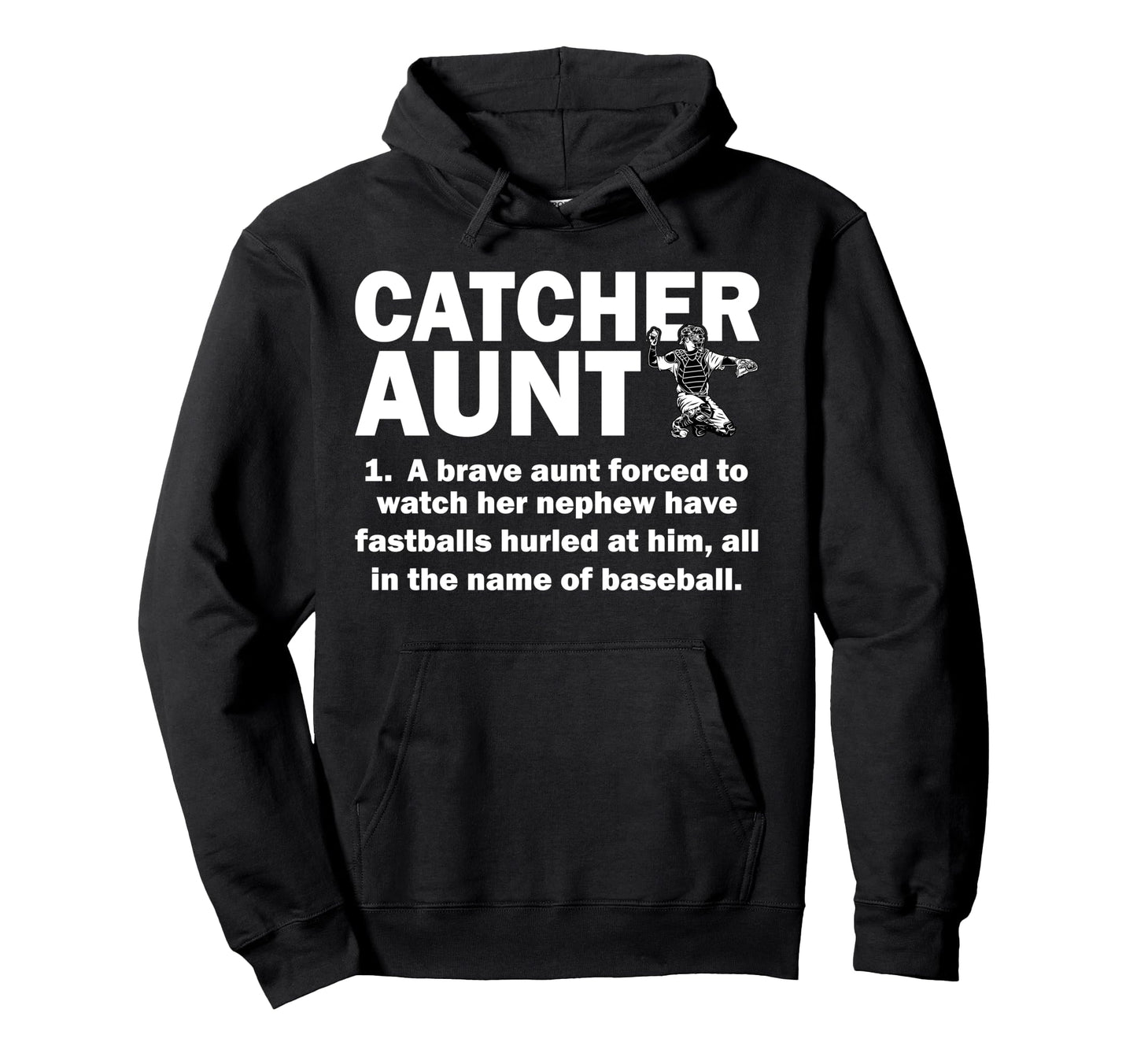 Baseball Catcher Aunt Baseball Catcher Hoodie - Unique Graphic for Adults - T-Shirt, Sweatshirt, Hoodie