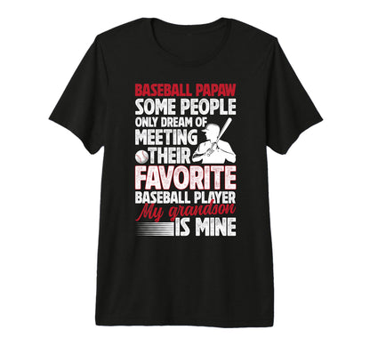 Mens Favorite Baseball Player Papaw T-Shirt - Graphic Print Men Women - T-Shirt, Sweatshirt, Hoodie