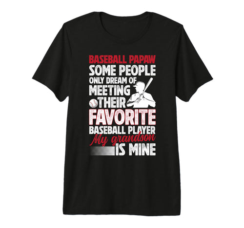 Mens Favorite Baseball Player Papaw T-Shirt - Graphic Print Men Women - T-Shirt, Sweatshirt, Hoodie