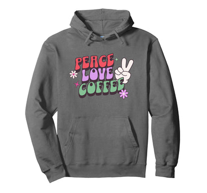 Peace Coffee Love Coffee Drinker Hoodie - Custom Art Print for Adults - T-Shirt, Sweatshirt, Hoodie