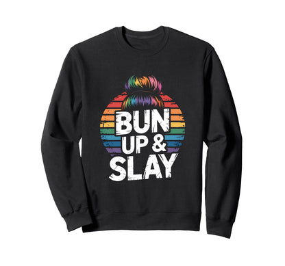 Messy Bun Hairstylist Bun Up Slay Sweatshirt - Trendy Graphic for Adults - T-Shirt, Sweatshirt, Hoodie